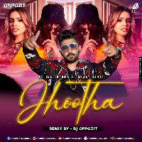 Jhootha (Remix) DJ Oppozit Remix